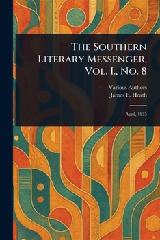 Paperback The Southern Literary Messenger, Vol. I., No. 8 Book