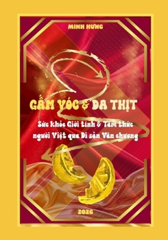 FAT AND SKIN - G?m vóc & Da Th?t: DECODING VIETNAMESE SEXUAL HEALTH AND MINDSET THROUGH LITERARY HERITAGE