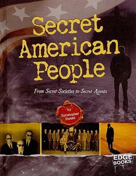Hardcover Secret American People: From Secret Societies to Secret Agents Book