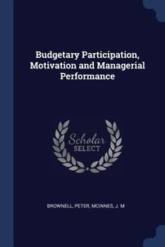 Paperback Budgetary Participation, Motivation and Managerial Performance Book