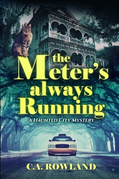 Paperback The Meter's Always Running: A Haunted City Mystery Book