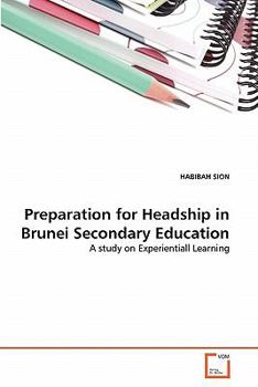 Paperback Preparation for Headship in Brunei Secondary Education Book