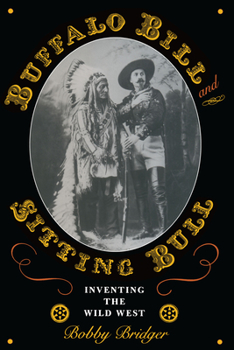 Paperback Buffalo Bill and Sitting Bull: Inventing the Wild West Book