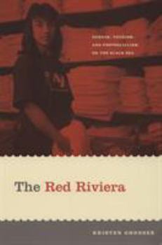 Paperback The Red Riviera: Gender, Tourism, and Postsocialism on the Black Sea Book