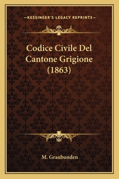Paperback Codice Civile Del Cantone Grigione (1863) [Italian] Book