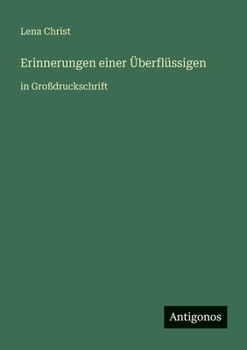 Paperback Erinnerungen einer Überflüssigen: in Großdruckschrift [German] Book