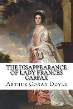 Paperback The Disappearance of Lady Frances Carfax Arthur Conan Doyle Book