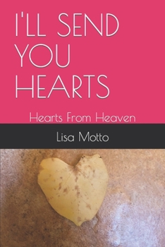 Paperback I'LL SEND YOU HEARTS: Hearts From Heaven Book