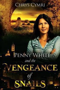 The Vengeance of Snails - Book #4 of the Penny White