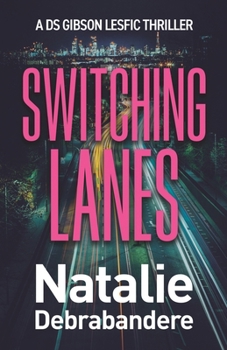 Paperback Switching Lanes: A DS Gibson Lesfic Thriller Book