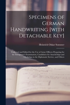 Paperback Specimens of German Handwriting [with Detachable key]; Collected and Edited for the use of Army Officers Preparing for the Interpreter's Examination, Book