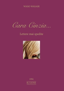 Paperback Cara Cinzia.... Lettere mai spedite [Italian] Book