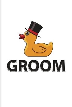 Groom: Funny Ducky Undated Planner | Weekly & Monthly No Year Pocket Calendar | Medium 6x9 Softcover | For Nerds & Silly Saying Fans