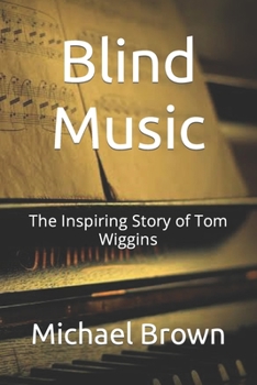 Paperback Blind Music: The Inspiring Story of Tom Wiggins [Large Print] Book