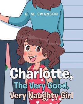 Paperback Charlotte, The Very Good, Very Naughty Girl Book