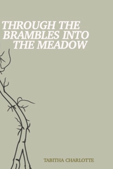 Paperback Through The Brambles Into The Meadow Book
