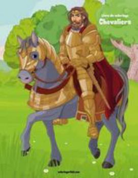 Paperback Livre de coloriage Chevaliers 1 [French] Book