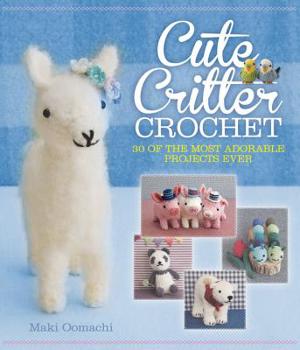 Spiral-bound Cute Critter Crochet: 30 Adorable Patterns Book