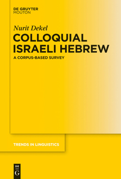 Hardcover Colloquial Israeli Hebrew: A Corpus-Based Survey Book