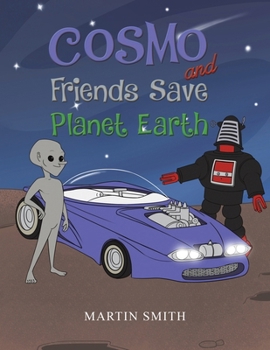Paperback Cosmo and Friends Save Planet Earth Book