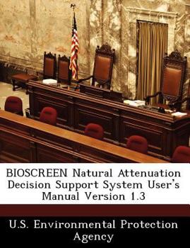 Paperback Bioscreen Natural Attenuation Decision Support System User's Manual Version 1.3 Book