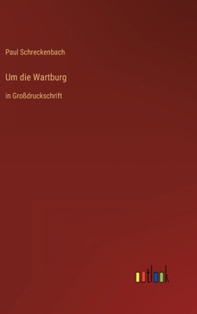Um die Wartburg: in Großdruckschrift