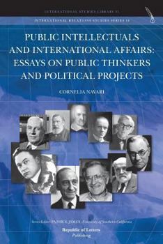 Paperback Public Intellectuals and International Affairs: Essays on Public Thinkers and Political Projects Book