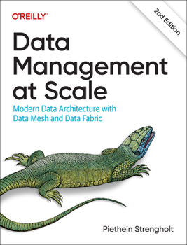 Paperback Data Management at Scale: Modern Data Architecture with Data Mesh and Data Fabric Book
