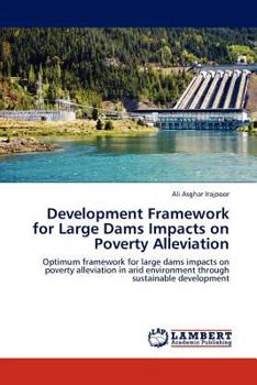 Paperback Development Framework for Large Dams Impacts on Poverty Alleviation Book