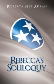 Rebecca's Soliloquy: A True Story