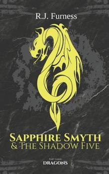 Dragons - Book #3 of the Sapphire Smyth & The Shadow Five