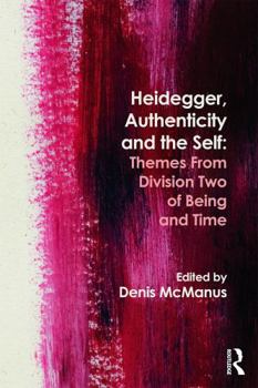 Paperback Heidegger, Authenticity and the Self: Themes from Division Two of Being and Time Book