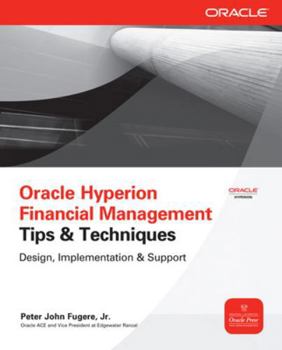 Paperback Oracle Hyperion Financial Management Tips And Techniques: Design, Implementation & Support Book