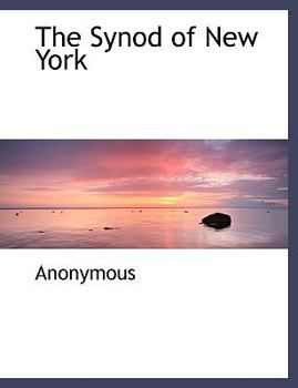Paperback The Synod of New York [Large Print] Book