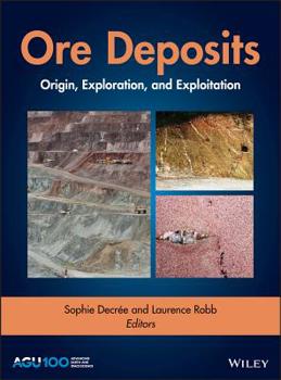 Hardcover Ore Deposits: Origin, Exploration, and Exploitation Book