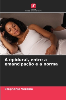 Paperback A epidural, entre a emancipação e a norma [Portuguese] Book