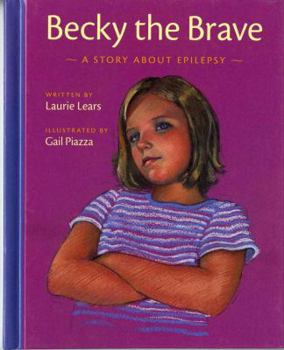 Hardcover Becky the Brave: A Story of about Epilepsy Book