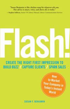 Paperback Flash!: Create the Right First Impression to Build Buzz, Capture Clients, Spark Sales Book
