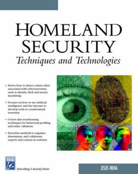 Paperback Homeland Security Techniques and Technologies [With CDROM] Book