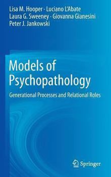 Hardcover Models of Psychopathology: Generational Processes and Relational Roles Book