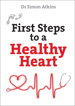 Paperback First Steps to a Healthy Heart Book