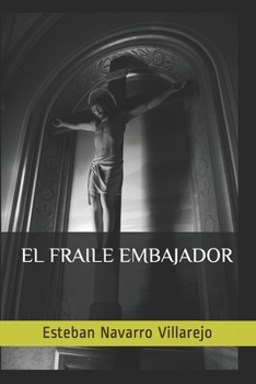 Paperback El Fraile Embajador [Spanish] Book