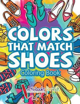 Paperback Colors That Match Shoes Coloring Book