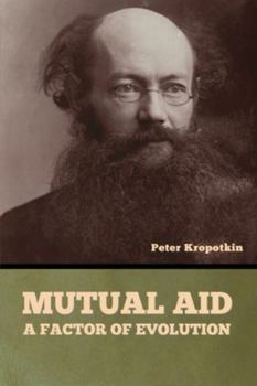 Paperback Mutual Aid: A Factor of Evolution Book