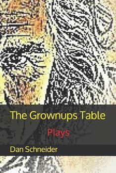 Paperback The Grownups Table: Plays Book