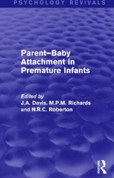 Hardcover Parent-Baby Attachment in Premature Infants (Psychology Revivals) Book