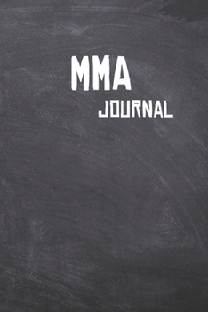 Paperback MMA Journal: The Ultimate Training Journal for that Fighter. Mixed Martial Arts Book
