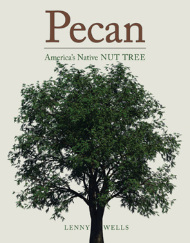 Hardcover Pecan: America's Native Nut Tree Book