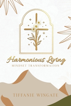 Paperback Harmonious Living: Mindset Transformation Book