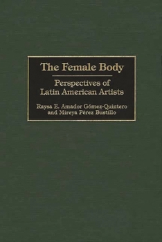 Hardcover The Female Body: Perspectives of Latin American Artists Book